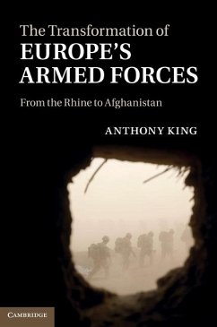 Transformation of Europe's Armed Forces (eBook, ePUB) - King, Anthony