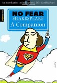 No Fear Shakespeare: A Companion (eBook, ePUB) No Fear Shakespeare: A Companion (eBook, ePUB)