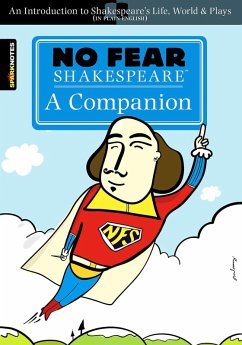 No Fear Shakespeare: A Companion (eBook, ePUB) - Shakespeare, William; Sparknotes