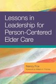 Lessons in Leadership for Person-Centered Elder Care (eBook, PDF)