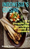 Indonesia's Cuisine Let's Discover The Specialties of Cuisine in Indonesia (eBook, ePUB)