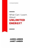 What Can I Learn About Unlimited Energy? (eBook, ePUB)