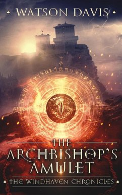 Cover The Archbishop's Amulet (The Windhaven Chronicles) (eBook, ePUB)