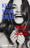 Keep Your Smile The Way to Conquer Worry and Depression (eBook, ePUB)