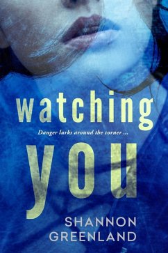 Watching You (eBook, ePUB) - Greenland, Shannon