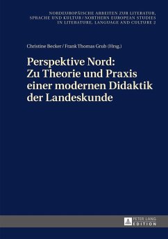 Perspektive Nord: Zu Theorie und Praxis einer modernen Didaktik der Landeskunde (eBook, ePUB)