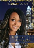 Truth and Nothing But (eBook, ePUB) Truth and Nothing But (eBook, ePUB)