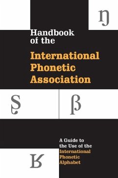 Handbook of the International Phonetic Association (eBook, ePUB) - International Phonetic Association