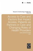 Access To Care and Factors That Impact Access, Patients as Partners In Care and Changing Roles of Health Providers (eBook, PDF)