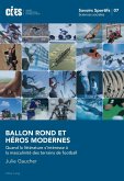 Ballon Rond et Heros Modernes (eBook, PDF)