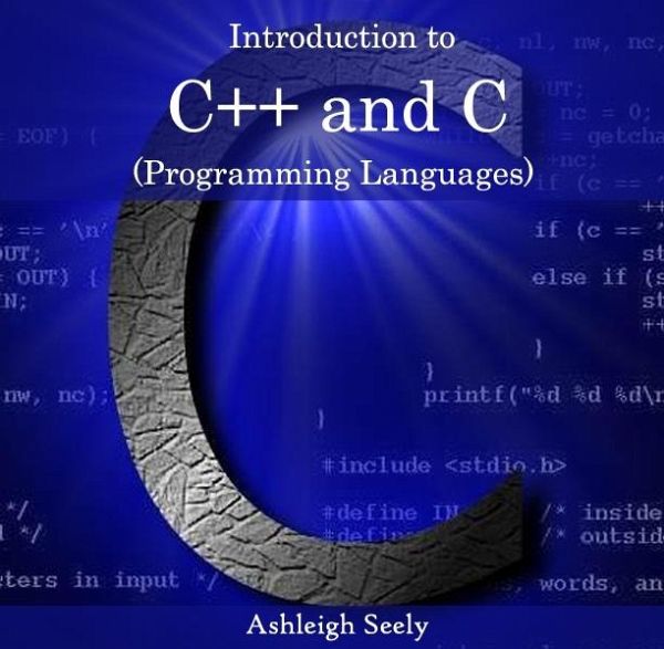 Introduction to C++ and C (Programming Languages) (eBook, PDF) Introduction to C++ and C (Programming Languages) (eBook, PDF)