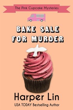 Bake Sale for Murder (A Pink Cupcake Mystery, #7) (eBook, ePUB) - Lin, Harper