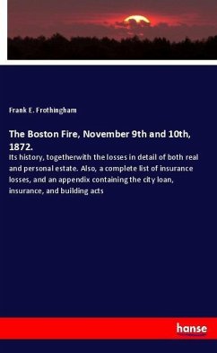 The Boston Fire, November 9th and 10th, 1872.