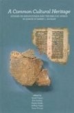 A Common Cultural Heritage: Studies on Mesopotamia and the Biblical World in Honor of Barry L. Eichler