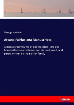 Arcana Fairfaxiana Manuscripta - Weddell, George