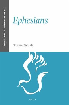 Ephesians: A Pentecostal Commentary - Grizzle, Trevor