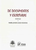 De documentos y escrituras : homenaje a María Josefa Sanz Fuentes