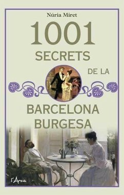 1001 secrets de la Barcelona burgesa - Miret i Antolí, Núria