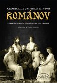 Románov : crónica de un final 1917-1918 : correspondencia y memoria de una familia