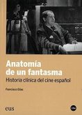 Anatomía de un fantasma : historia clínica del cine español