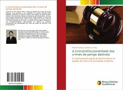 A (in)constitucionalidade dos crimes de perigo abstrato - Carinhato e Silva, Pedro Henrique