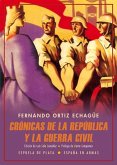 Crónicas de la República y la Guerra Civil : abril de 1931-mayo de 1939