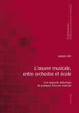 L'A uvre musicale, entre orchestre et ecole (eBook, ePUB)
