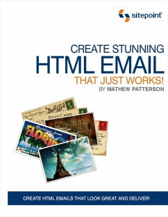 Create Stunning HTML Email That Just Works (eBook, ePUB) - Patterson, Mathew