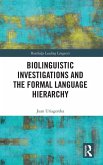 Biolinguistic Investigations and the Formal Language Hierarchy Biolinguistic Investigations and the Formal Language Hierarchy