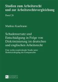 Schadensersatz und Entschaedigung in Folge von Diskriminierung im deutschen und englischen Arbeitsrecht (eBook, PDF)