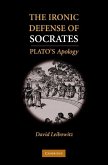 Ironic Defense of Socrates (eBook, ePUB) Ironic Defense of Socrates (eBook, ePUB)