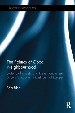 Cover The Politics of Good Neighbourhood