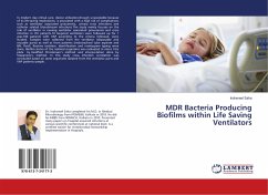 MDR Bacteria Producing Biofilms within Life Saving Ventilators