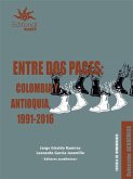 Entre dos paces: Colombia y Antioquia, 1991-2016 (eBook, ePUB)