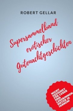 Supersammelband erotischer Gutenachtgeschichten - Gellar, Robert