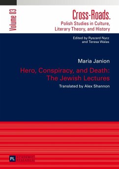 Hero, Conspiracy, and Death: The Jewish Lectures (eBook, PDF) - Janion, Maria