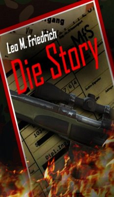 Die Story (eBook, ePUB) - Friedrich, Leo M.