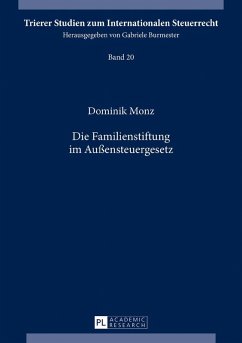 Die Familienstiftung im Auensteuergesetz (eBook, ePUB) - Dominik Monz, Monz