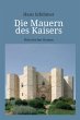 Die Mauern des Kaisers (eBook, ePUB) - Bild 1