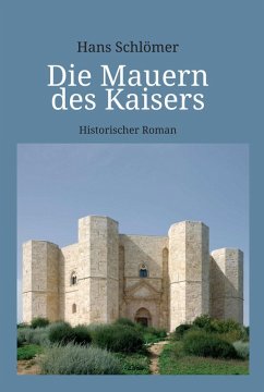 Die Mauern des Kaisers (eBook, ePUB) - Schlömer, Hans