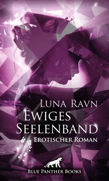 Ewiges Seelenband Erotischer Roman (eBook, PDF) Ewiges Seelenband Erotischer Roman (eBook, PDF)