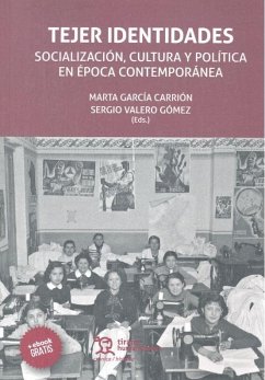 Cover Tejer identidades : socialización, cultura y política en época contemporánea