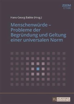 Menschenwuerde - Probleme der Begruendung und Geltung einer universalen Norm (eBook, PDF)