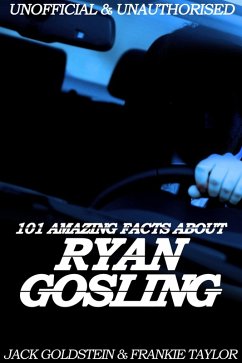 Cover 101 Amazing Facts about Ryan Gosling (eBook, ePUB)