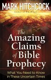 Amazing Claims of Bible Prophecy (eBook, ePUB)