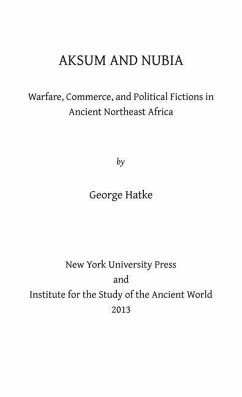 Aksum and Nubia (eBook, PDF) - Hatke, George