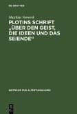 Plotins Schrift &quote;Über den Geist, die Ideen und das Seiende&quote; (eBook, PDF)