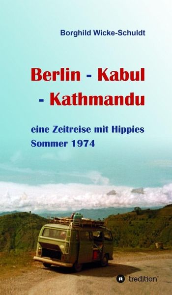 Berlin - Kabul - Kathmandu (eBook, ePUB) Berlin - Kabul - Kathmandu (eBook, ePUB)