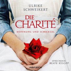 Hoffnung und Schicksal / Die Charité Bd.1 (MP3-Download) - Schweikert, Ulrike