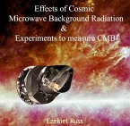 Effects of Cosmic Microwave Background Radiation & Experiments to measure CMB (eBook, PDF)